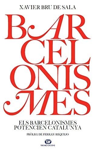Barcelonismes els Barcelonismes potencien Catalunya