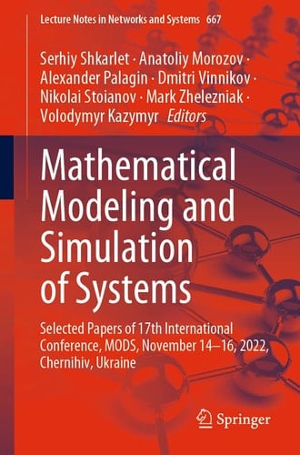 Mathematical Modeling and Simulation of Systems Selected Papers of 17th International Conference, MODS, November 14-16, 2022, Chernihiv, Ukraine