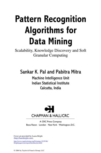 Pattern Recognition Algorithms for Data Mining: Scalability, Knowledge Discovery and Soft Granular Computing (Chapman & Hall/CRC Computer Science & Data Analysis)