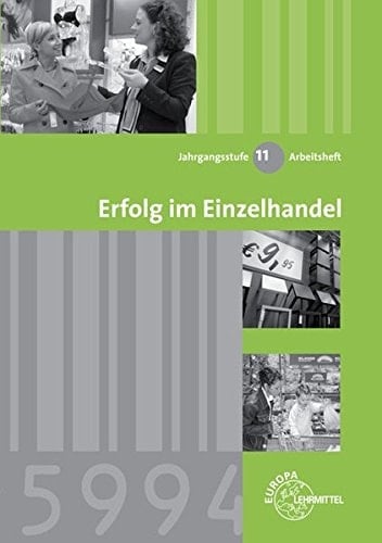Erfolg im Einzelhandel Jg.-Stufe 11. Arbeitsh