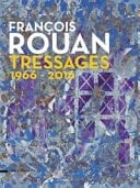 François Rouan. Tressages 1966-2016