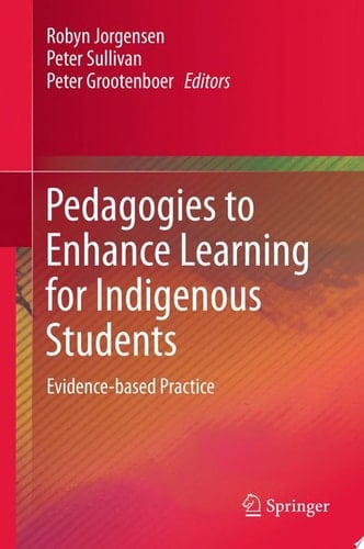Pedagogies to Enhance Learning for Indigenous Students