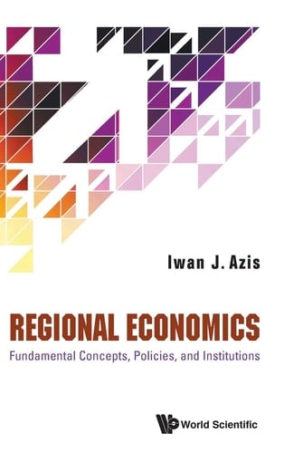Regional Economics Fundamental Concepts, Policies, and Institutions