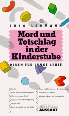 Mord und Totschlag in der Kinderstube Reden für junge Leute