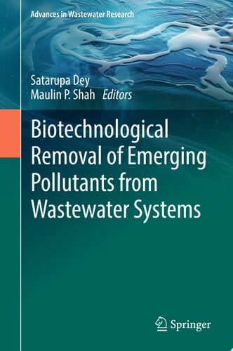 Biotechnological Removal of Emerging Pollutants from Wastewater Systems