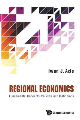Regional Economics Fundamental Concepts, Policies, and Institutions
