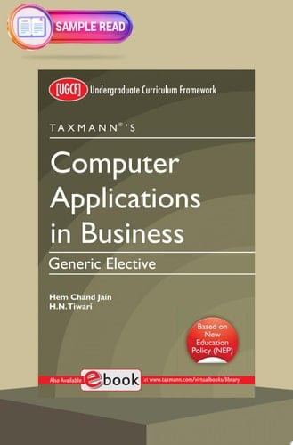 Taxmann's Computer Applications in Business (UGCF) – Student-oriented textbook to impart computer skills & knowledge for handling business operations using MS Excel, etc.
