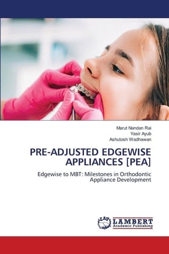 Pre-Adjusted Edgewise Appliances [Pea]