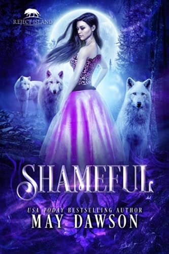 Shameful: A Paranormal Wolf Shifter Rejected Mate Romance (Reject Island)