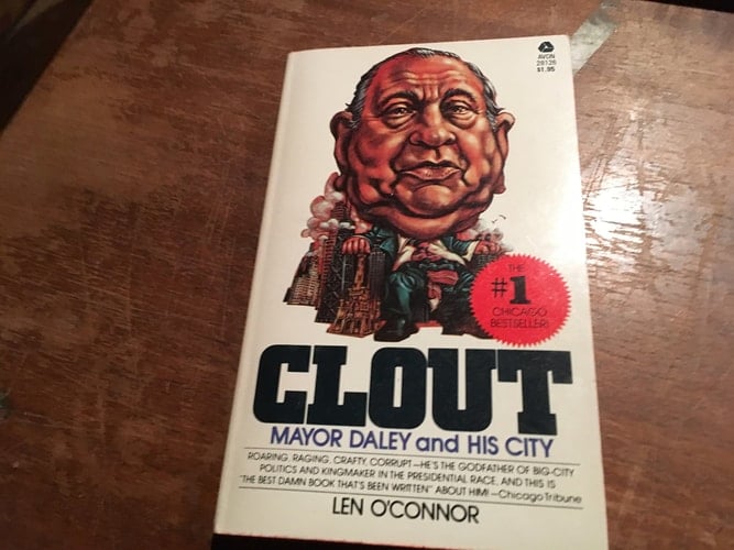 Clout--Mayor Daley and His City