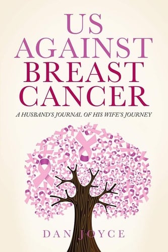 Us Against Breast Cancer A Husband's Journal of His Wife's Journey