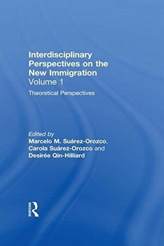 Interdisciplinary Perspectives on the New Immigration: Theoretical perspectives