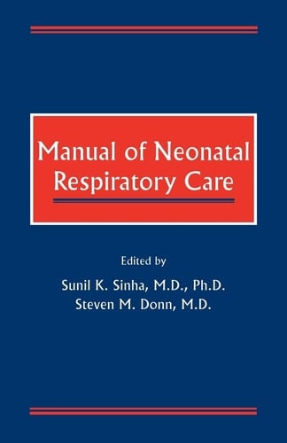 Manual of Neonatal Respiratory Care