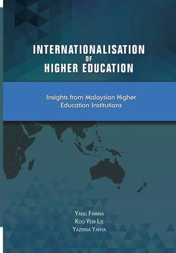 Internationalism of Higher Education: Insights from Malaysian Higher Education Institutions