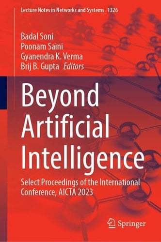 Beyond Artificial Intelligence Select Proceedings of the International Conference, AICTA 2023
