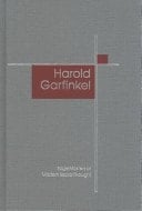 Harold Garfinkel (SAGE Masters in Modern Social Thought series)