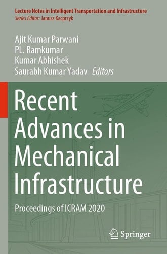 Recent Advances in Mechanical Infrastructure Proceedings of ICRAM 2020