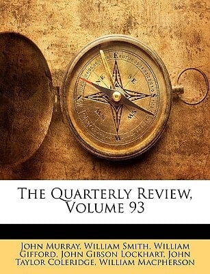 The Quarterly Review, Volume 93