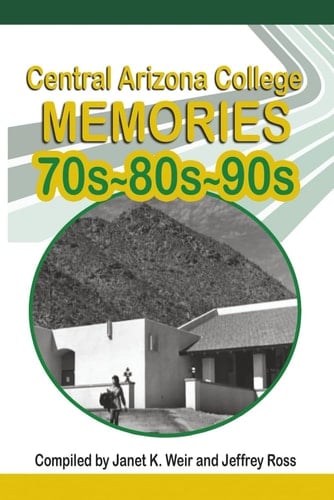 Central Arizona College Memories