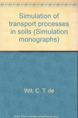 Simulation of transport processes in soils (Simulation monographs)