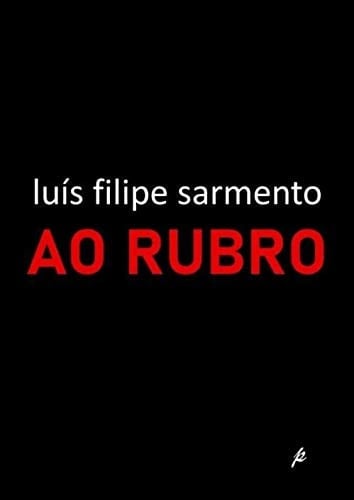 Ao rubro obra poética reunida : 1975-2020