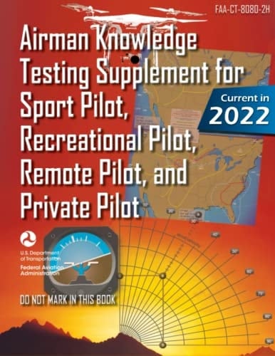 Airman Knowledge Testing Supplement for Sport Pilot, Recreational Pilot, Remote Pilot, and Private Pilot