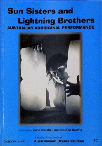 Sun sisters and lightning brothers : Australian aboriginal performance