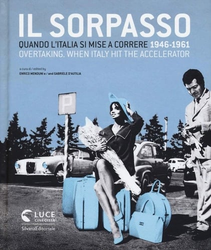 Il sorpasso quando l'Italia si mise a correre : 1946-1961