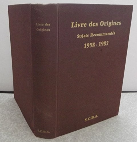 Livre des origines sujets recommandés : 1958-1982