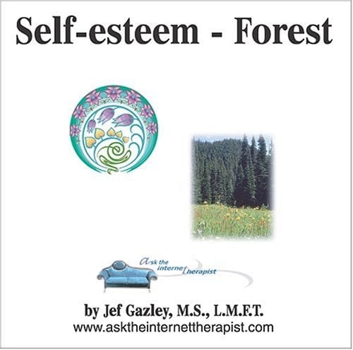 AskTheInternetTherapist.com Self-Esteem-Forest Hypnosis