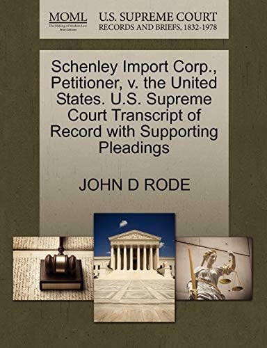 Schenley Import Corp., Petitioner, v. the United States. U.S. Supreme Court Transcript of Record with Supporting Pleadings