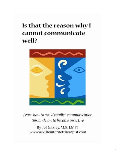 Is That the Reason Why I Cannot Communicate Well? Learn How to Avoid Conflict, Increase Communication Skills, and How to Become Assertive