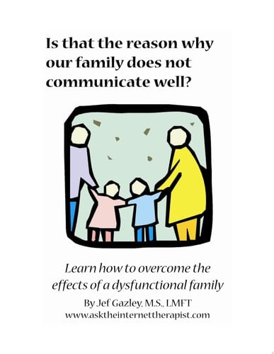 Is That the Reason Why Our Family Does Not Communicate Well? Learn How to Overcome the Effects of a Dysfuntional Family
