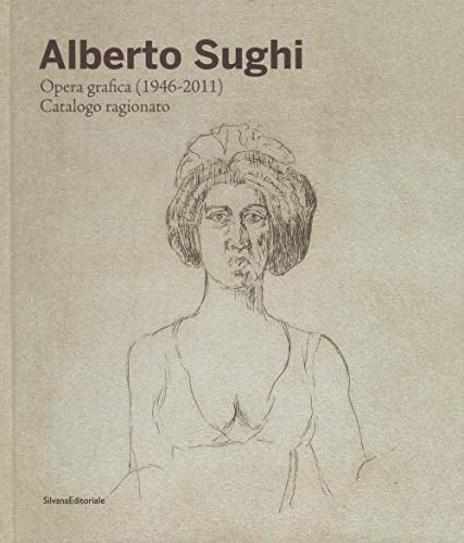 Alberto Sughi opera grafica (1946-2011) : catalogo ragionato
