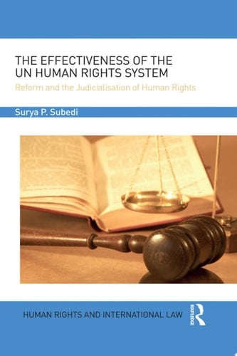 The Effectiveness of the UN Human Rights System Reform and the Judicialisation of Human Rights