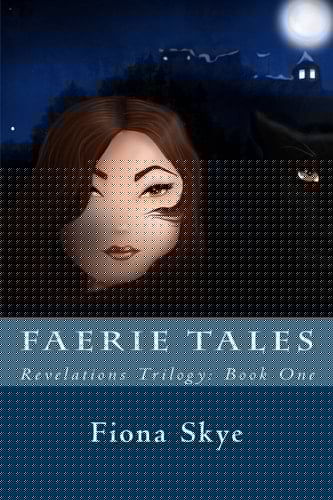 Faerie Tales Revelations Trilogy: Book One