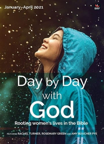 Day by Day with God January-April 2021 Rooting Women's Lives in the Bible