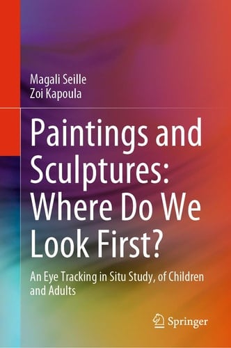 Paintings and Sculptures: Where Do We Look First? An Eye Tracking in Situ Study, of Children and Adults