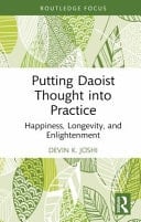 Putting Daoist Thought Into Practice Happiness, Longevity, and Enlightenment
