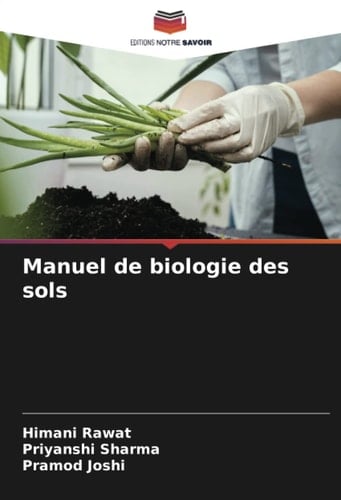 Manuel de biologie des sols (French Edition)