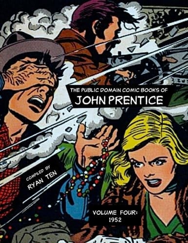 John Prentice Comics Collection 4 (Public Domain Comics of John Prentice)