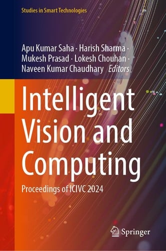 Intelligent Vision and Computing Proceedings of ICIVC 2024