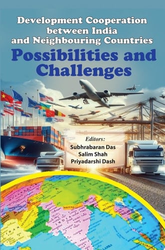 Development Cooperation between India and Neighbouring Countries: Possibilities and Challenges