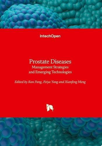Prostate Diseases - Management Strategies and Emerging Technologies Management Strategies and Emerging Technologies