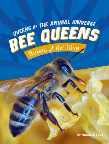 Bee Queens Rulers of the Hive