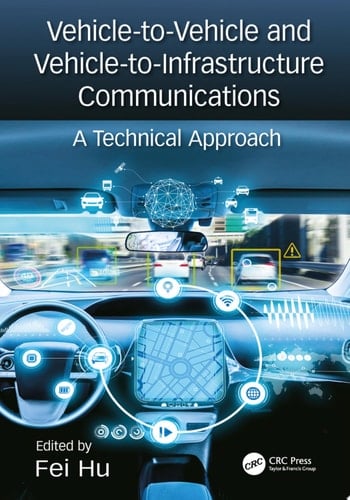 Vehicle-to-Vehicle and Vehicle-to-Infrastructure Communications A Technical Approach