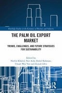 The Palm Oil Export Market Trends, Challenges, and Future Strategies for Sustainability