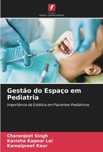 Gestão do Espaço em Pediatria: Importância da Estética em Pacientes Pediátricos (Portuguese Edition)