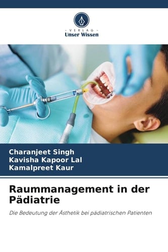 Raummanagement in der Pädiatrie: Die Bedeutung der Ästhetik bei pädiatrischen Patienten (German Edition)