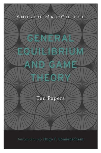 General Equilibrium and Game Theory Ten Papers